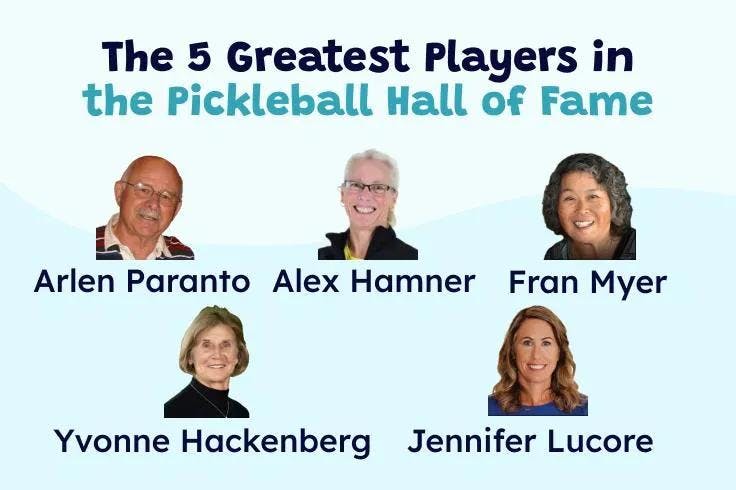 A graphic showing the five greatest players in the pickleball hall of fame